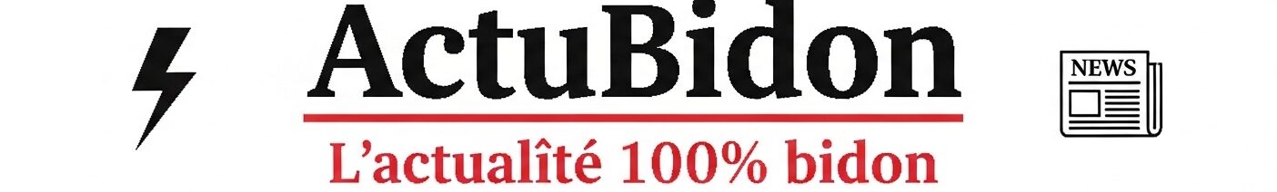 Actu Bidon — L'info qui n'existe pas (mais qui aurait pu)